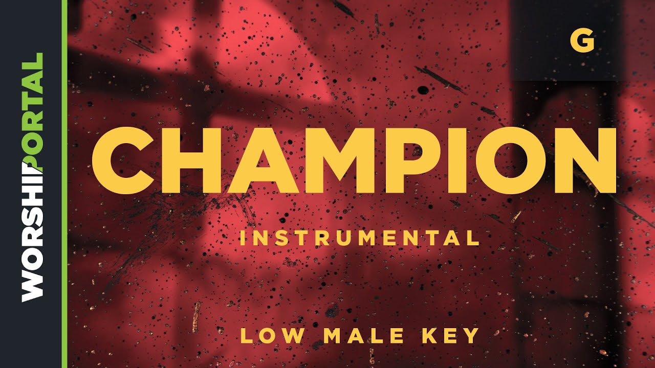 Champion - Low Male Key - G - Instrumental - YouTube