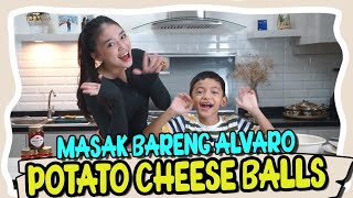 Anneth Cooks Again, Making Potato Cheese Balls with Alvaro