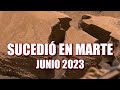 SUCEDIÓ EN MARTE - NOTICIAS - JUNIO 2023