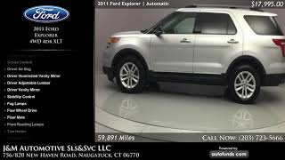 Used 2011 Ford Explorer | J&M Automotive Sls&Svc LLC, Naugatuck, CT