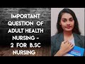 Important questions of adult health nursing  - 2 || for b.sc nursing ||