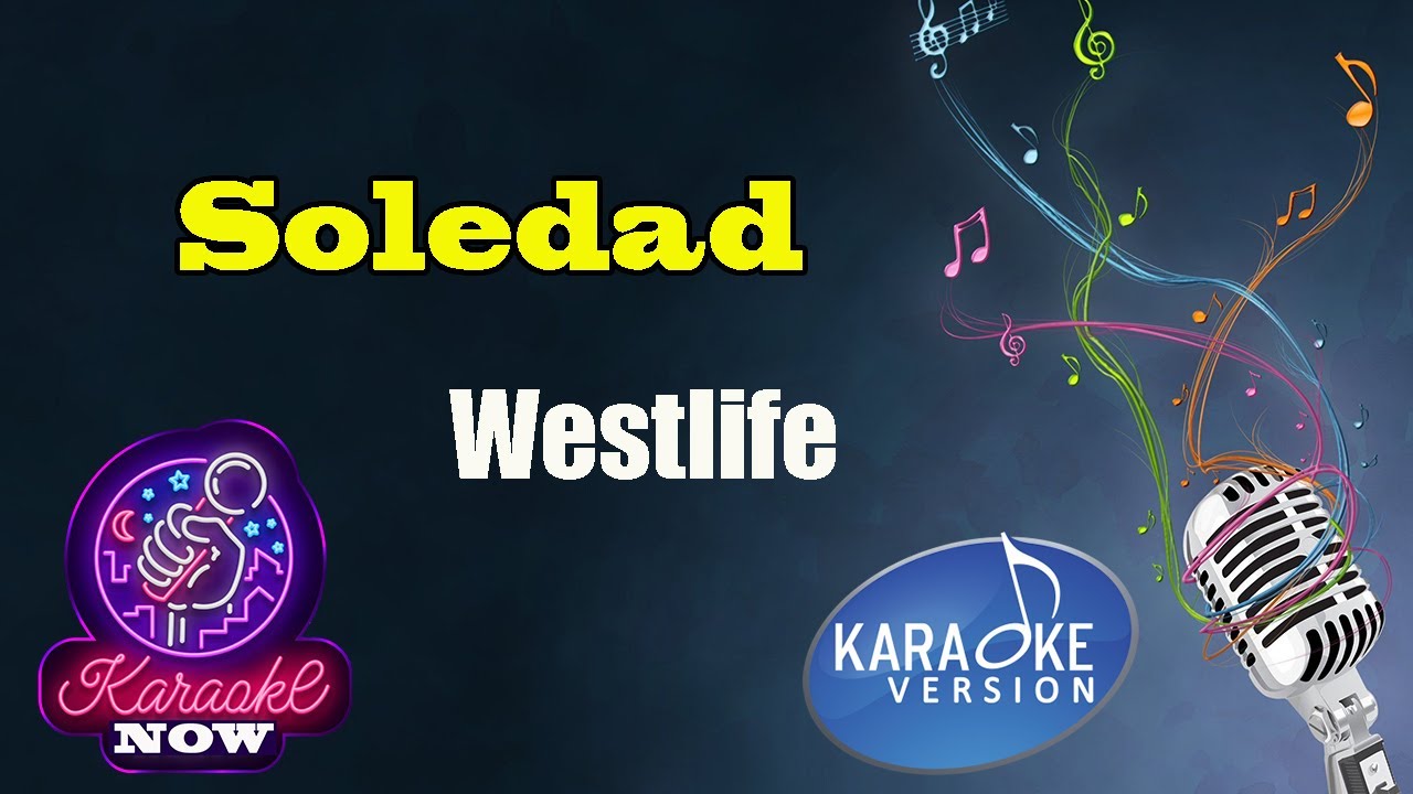 [Karaoke] Westlife- Soledad