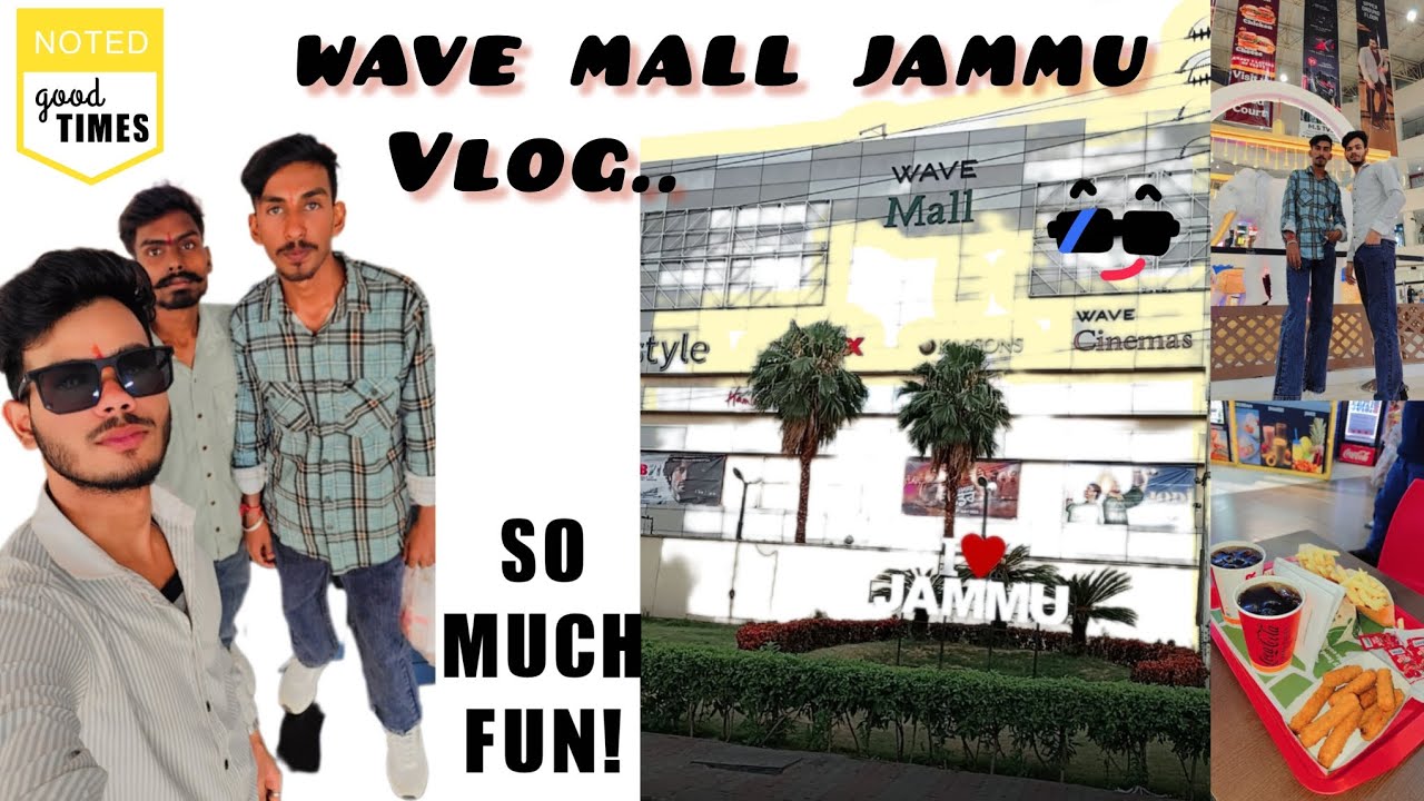 📌WAVE MALL JAMMU || VLOG.... 🍔🍟🥳 || SHOPPING, FOOD & CINEMA TOUE 🎦🛍 