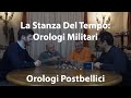 La Stanza Del Tempo: Orologi Militari pt.3