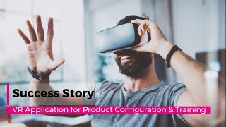 Success Story: VR Application for Product Configuration & Training screenshot 1