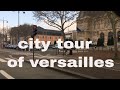 City tour of versailles 4k drinving france
