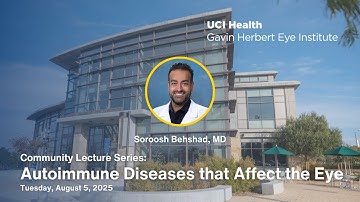 2025 Community Lecture Series: Autoimmune Diseases that Affect the Eye