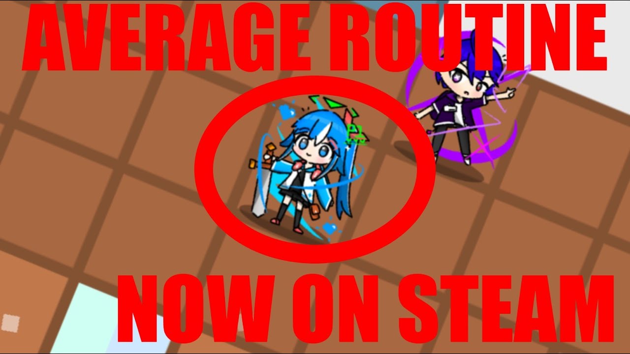 Average Routine IS NOW OUT ON STEAM! Unofficial Trailer :O # ...