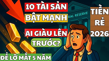 Chu Kỳ Tiền Rẻ 2026 Tài Sản Nào Sẽ Bật Mạnh Nhất | Hành Trình Làm Giàu