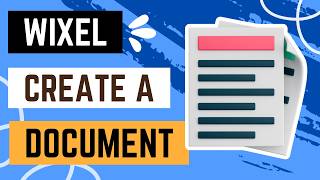 Wixel: Creating a Document
