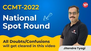All details about National Spot Round in CCMT 2022