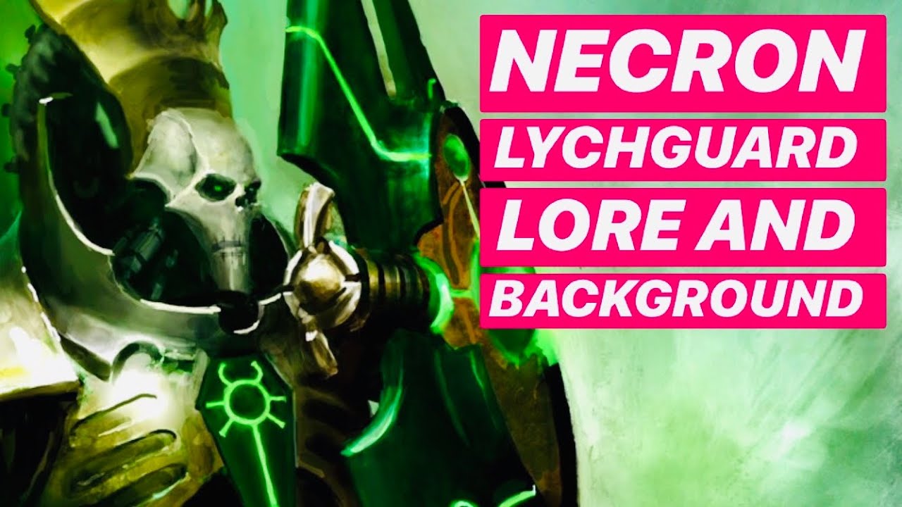 Necron Lychguards Lore