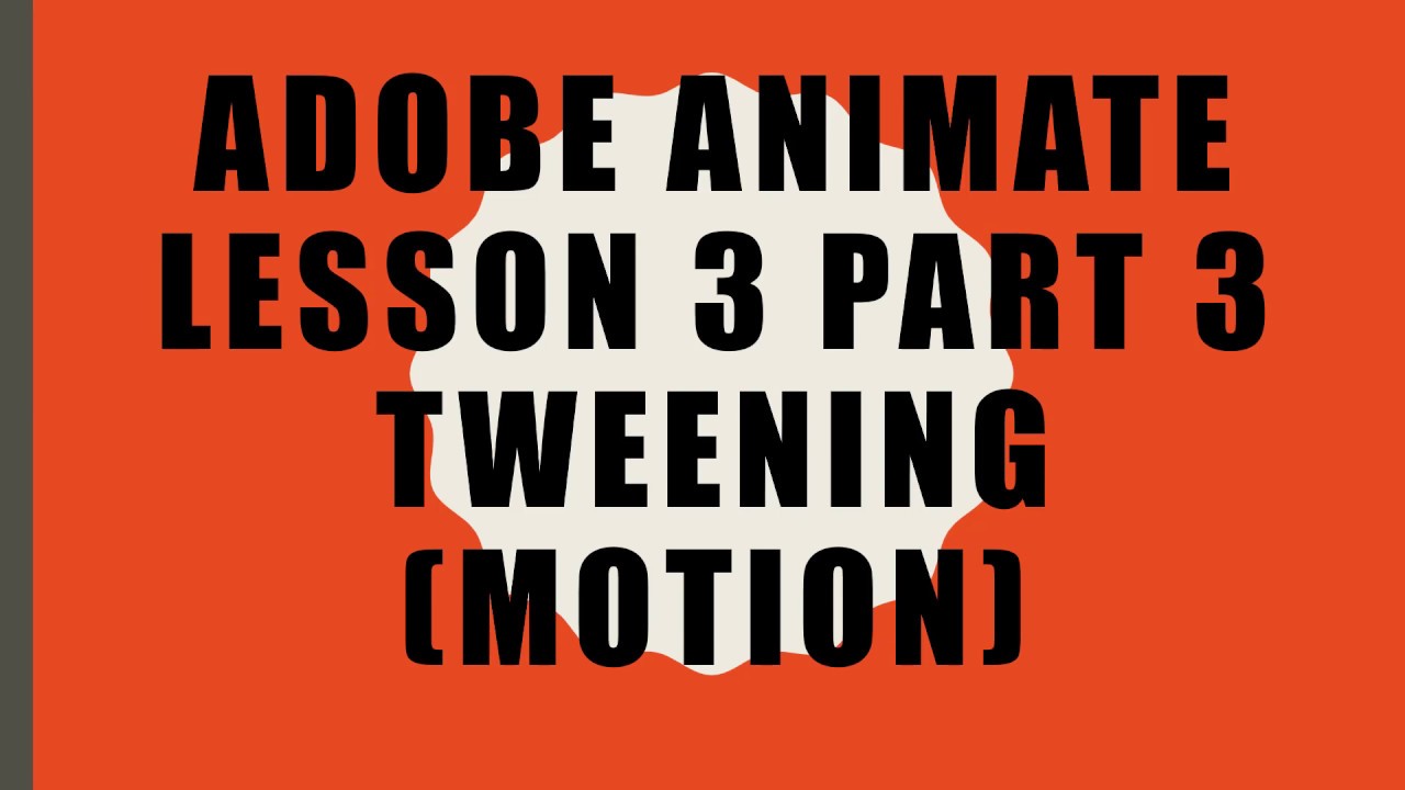 Adobe Animate CC Lesson 3 Part 3 - Motion Tween - YouTube