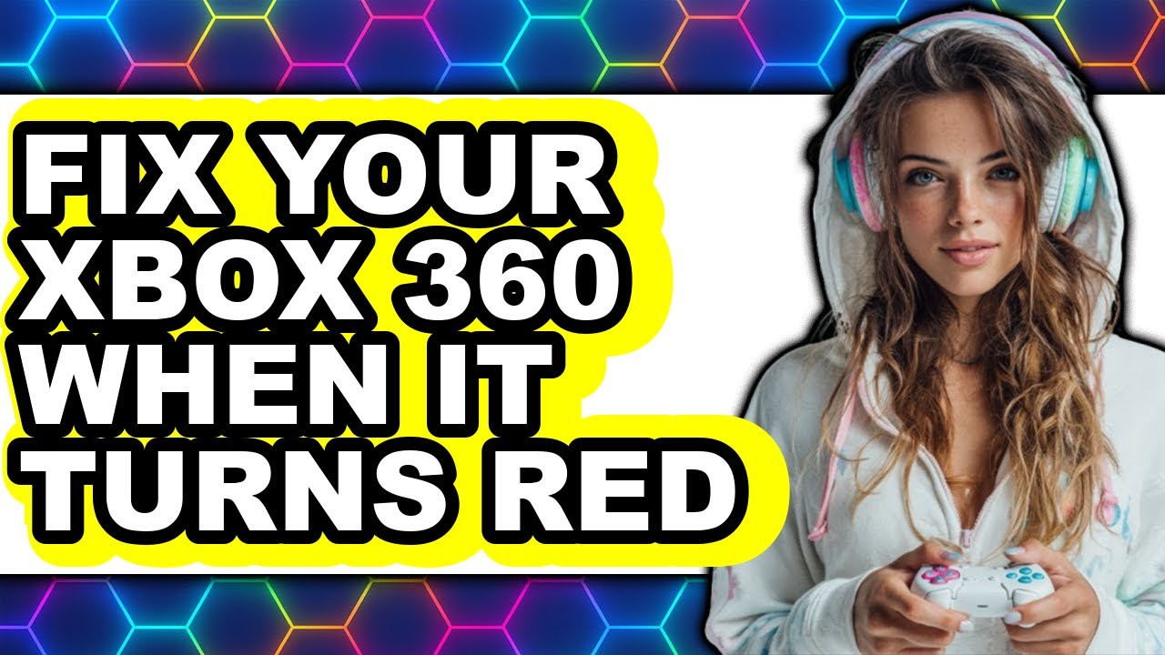 How to Fix Your Xbox 360 When It Turns Red (updated)