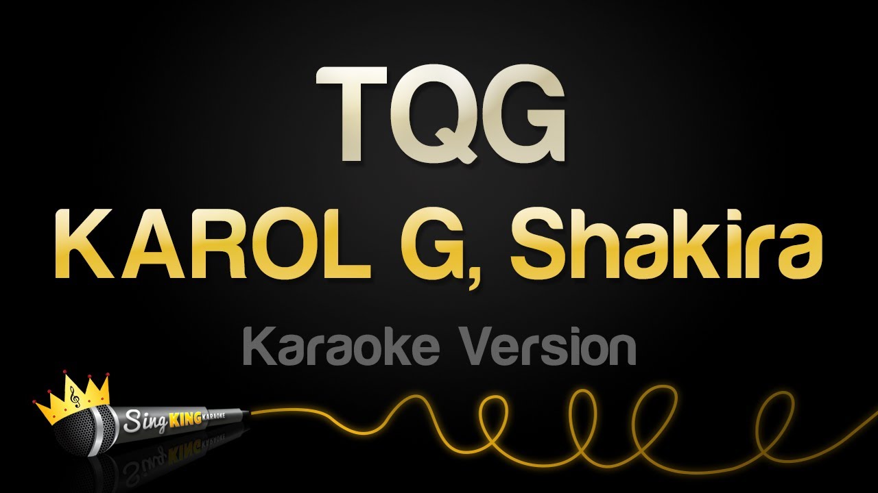 KAROL G, Shakira - TQG (Karaoke Version)