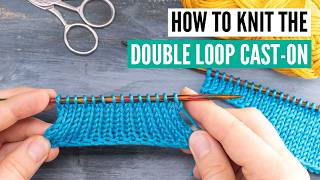 How to knit the double loop cast on [2 easy way]