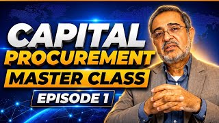 Episode 1 Capital procurement master class