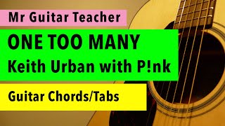 One Too Many - Keith Urban with P!nk - How to play on guitar (chords\/tab included)