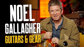 The Noel Gallagher Guitars \u0026 Gear Interview