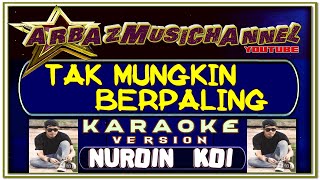 Karaoke  Malaysia  -Tak Mungkin Berpaling - Nurdin Yaseng