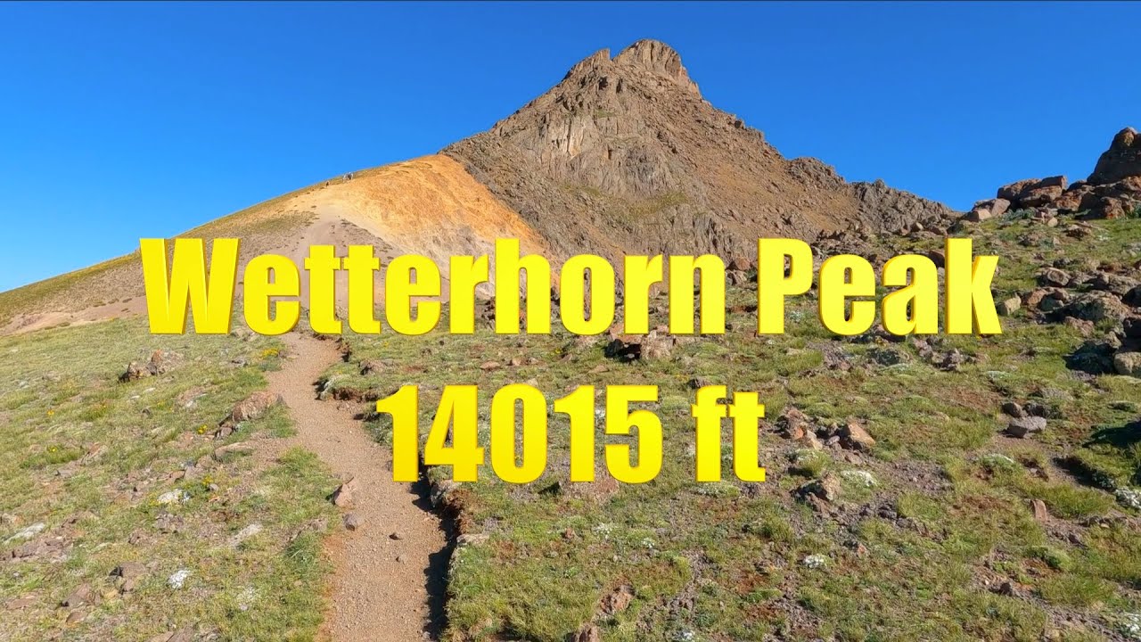 Hiking Wetterhorn Peak Southeast ridge trail guide Saun Juan Mountains ...