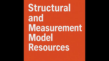 Episode 5 (SEM) Structural and Measurement Model Resources