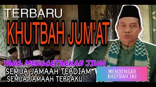 KHUTBAH JUM'AT YANG MENGGETARKAN JIWA KHUTBAH JUM'AT YANG MENGGETARKAN JIWA