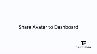 TrueToForm Scan App - Sharing Avatar To Your Dashboard