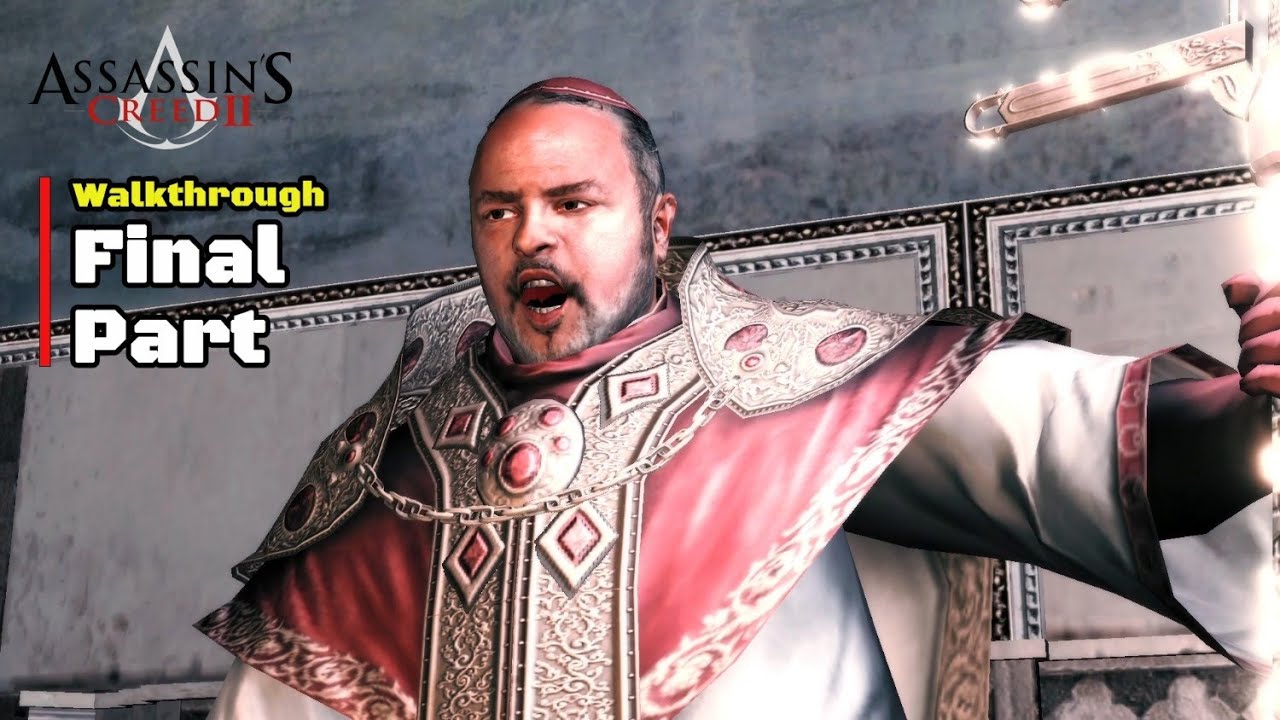 Final Part - Vatican City | Assassin's Creed 2 Walkthrough Part 16 # ...