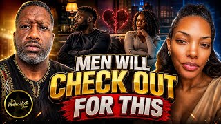 Men Will Check Out Of A Relationship If This One Thing Happens