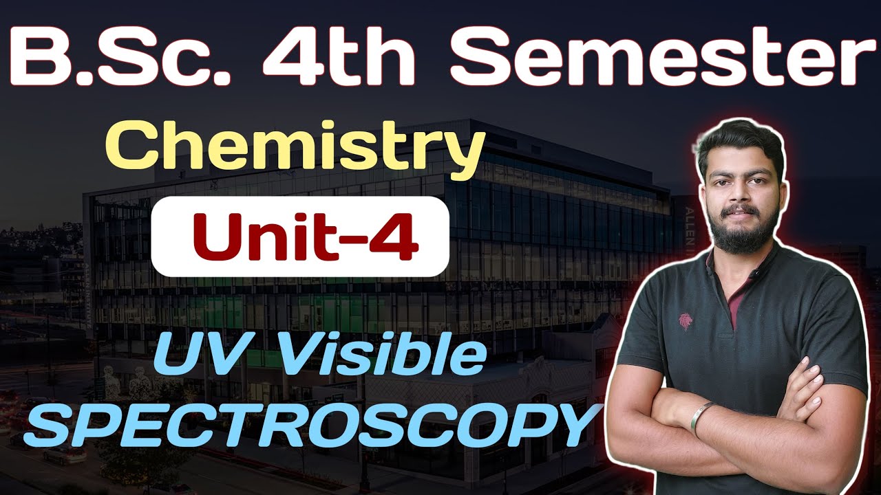 UV-VISIBLE Spectroscopy. Chemistry Unit-4. 4th Semester Chemistry bsc . Quantum Mechanics.
