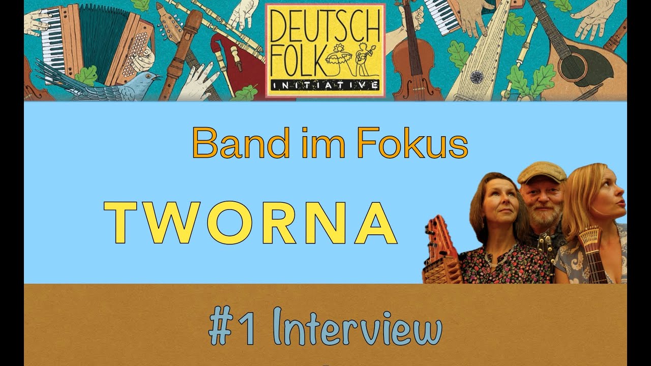 DEUTSCH FOLK INITIATIVE-  Band im Fokus #1 - TWORNA