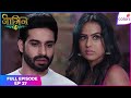 Naagin S5 | Full Episode Ep. 31 | Bani confronts Jay | Colors TV