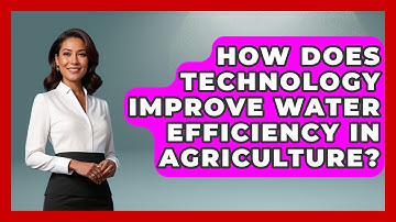 How Does Technology Improve Water Efficiency In Agriculture? - The World of Agriculture