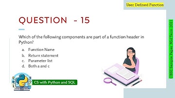 Question - 15 | Class 12th CBSE 2021 Computer Science Mid-Term Sample Paper | User Defined function