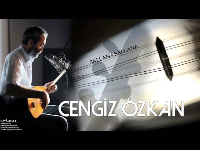 CENGIZ ÖZKAN - Sallana sallana