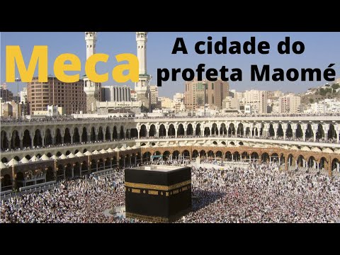 Vídeo: Qual é A Famosa Cidade De Meca?