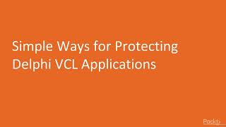 3. Mastering Delphi - 35  Simple Ways for Protecting Delphi VCL Applications
