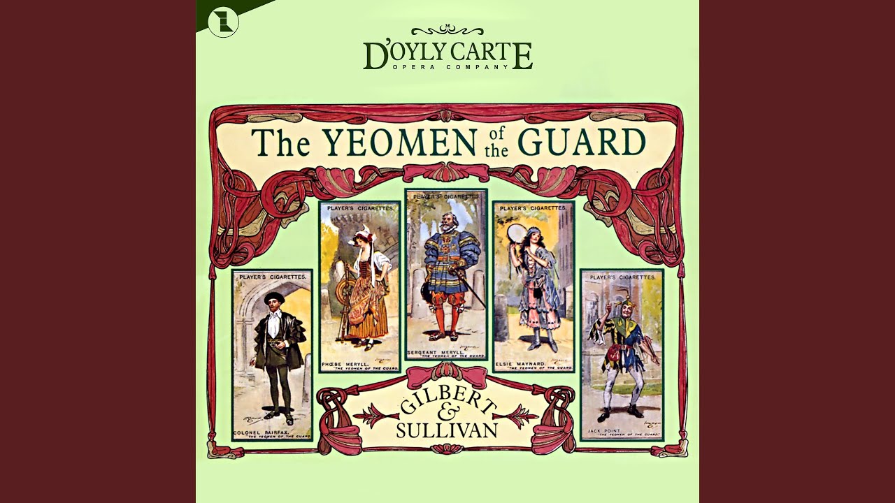 The Yeomen of the Guard: Oh Sergeant Meryll