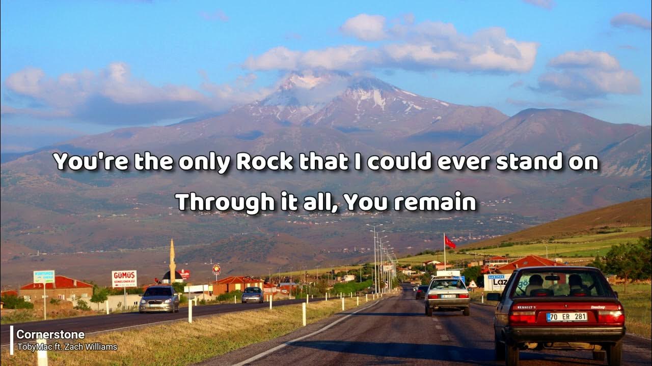Cornerstone TobyMac ft. Zach Williams Lyrics Video YouTube