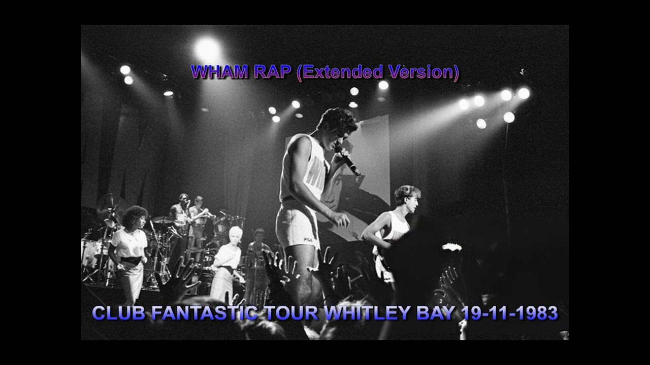 Wham Rap (Extended Version) LIVE from Whitley Bay 19-11-1983