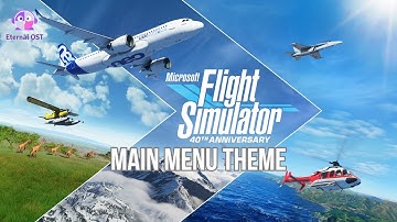MICROSOFT FLIGHT SIMULATOR 2020 OST : Main Menu Theme