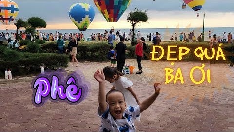 Lễ hội Khinh Khí Cầu đặc sắc đang diễn ra...| Hà Hà TV