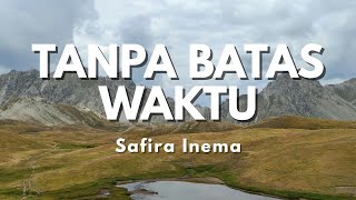 Safira Inema- Tanpa Batas Waktu - Aku merindukanmu (Lyric)