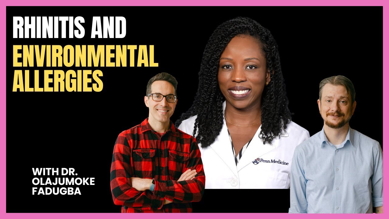 447 Rhinitis And Environmental Allergies With Dr Olajumoke Fadugba 447-rhinitis-and-environmental-allergies-with-dr-olajumoke-fadugba