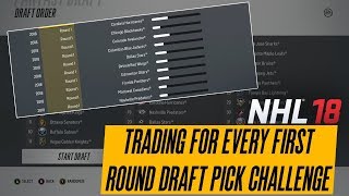 TRADING FOR EVERY FIRST ROUND DRAFT PICK CHALLENGE | NHL 18 Franchise Mode @BOJoeKO