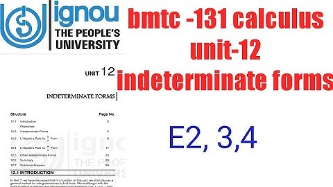 (v-93) Ignoucbcs bag bscg mathematics bmtc-131calculus unit-12 indeterminate forms E2, 3,4