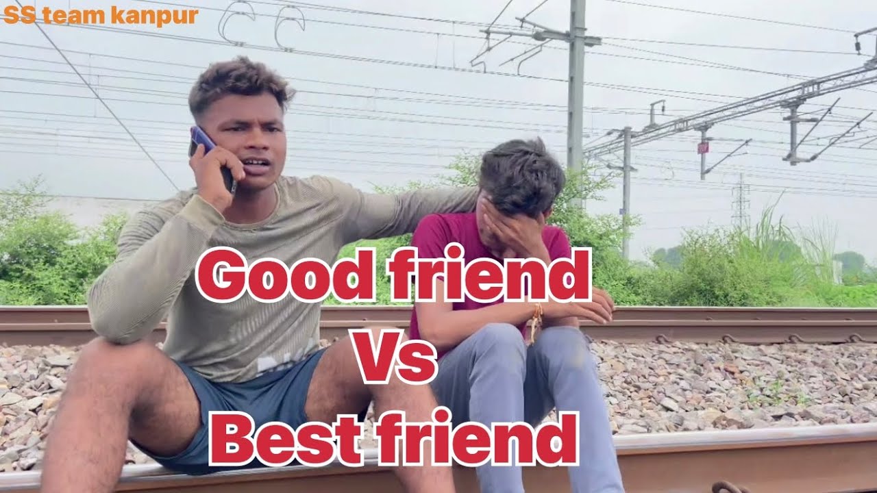 Good friend vs Best friend \\ sunny yadav \\ alok yadav YouTube