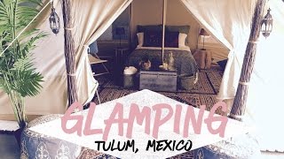 Glamping In Tulum, Mexico (Fancy Camping)