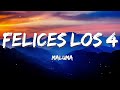 Maluma - Felices los 4  (Letra/Lyrics)